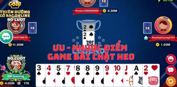 Đánh Giá Chi Tiết: Ưu Điểm và Nhược Điểm của Trò Chơi Game Bài Chặt Heo
