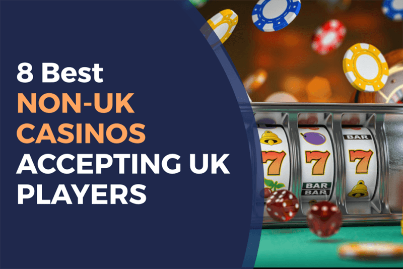 The Rise of Non-UK Casino Sites Exploring New Horizons