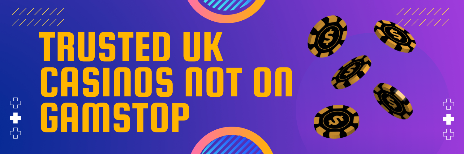 Top Casinos Not on Gamstop Explore Your Options