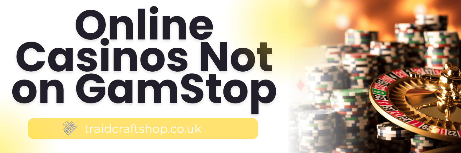 Exploring Casino Sites Not on Gamstop Freedom in Online Gambling